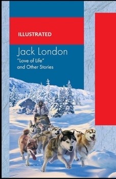 Paperback Love of Life & Other Stories Illustrated Book