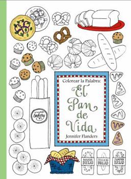 Paperback Colorear la Palabra: El Pan de Vida [Spanish] Book