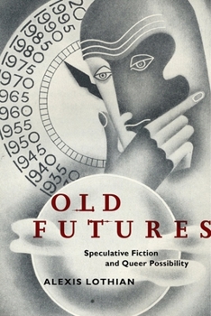 Paperback Old Futures: Speculative Fiction and Queer Possibility Book