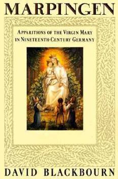 Hardcover Marpingen: Apparitions of the Virgin Mary in Nineteenth-Century Germany Book