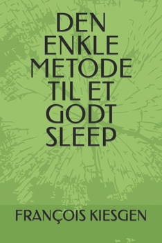 Paperback Den Enkle Metode Til Et Godt Sleep [Danish] Book
