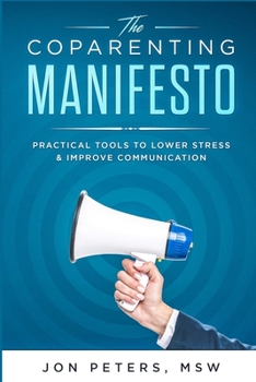 Paperback The Co-Parenting Manifesto: Practical Tools to Lower Stress & Improve Cooperation Book