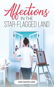 Paperback Affections in the Star-Flagged Land Book