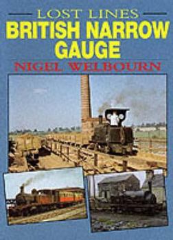 Lost Lines: British Narrow Gauge - Book  of the Lost Lines