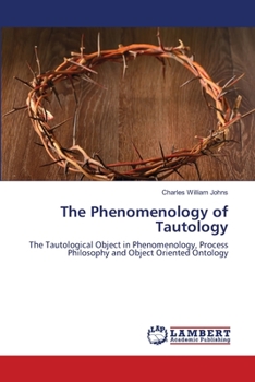 Paperback The Phenomenology of Tautology Book