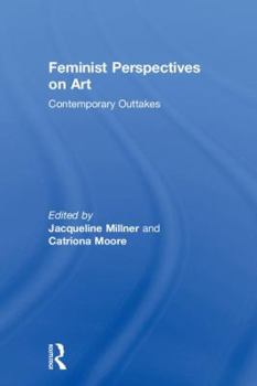 Hardcover Feminist Perspectives on Art: Contemporary Outtakes Book