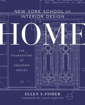 Hardcover New York School of Interior Design: Home: The Foundations of Enduring Spaces Book