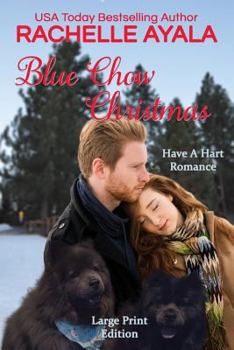 Blue Chow Christmas: The Hart Family - Book #4 of the Have a Hart