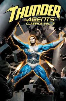 T.H.U.N.D.E.R. Agents Classics, Vol. 3 - Book #3 of the T.H.U.N.D.E.R. Agents Classics