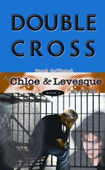 Double cross - Book #3 of the Chloe & Levesque