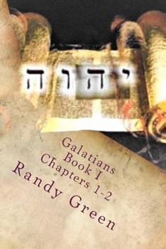 Galatians Book I: Chapters 1-2: Volume 14 of Heavenly Citizens in Earthly Shoes, An Exposition of the Scriptures for Disciples and Young Christians