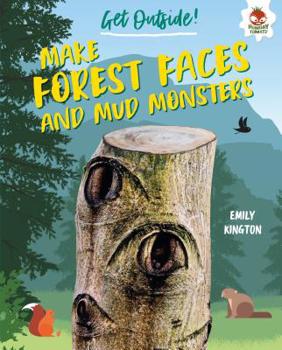 Library Binding Make Forest Faces and Mud Monsters Book