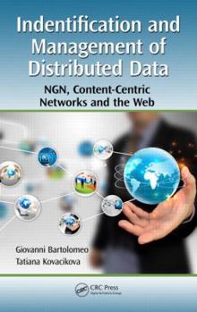 Hardcover Identification and Management of Distributed Data: Ngn, Content-Centric Networks and the Web Book