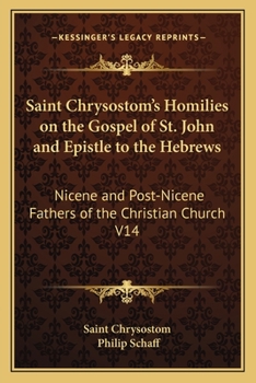 Homilies on the Gospel of St John and Epistle to the Hebrews