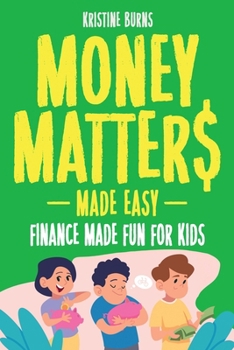 Paperback Money Matters: Finance Made Fun for Kids Book