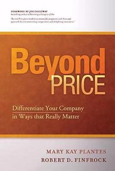 Hardcover Beyond Price: Differentiate Your Company in Ways That Really Matter Book