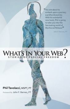 Paperback What's in Your Web?: Stories of Fascial Freedom Book