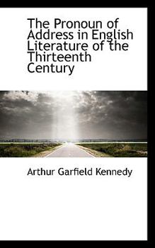 The Pronoun of Address in English Literature of the Thirteenth Century