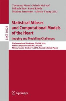 Paperback Statistical Atlases and Computational Models of the Heart. Imaging and Modelling Challenges: 7th International Workshop, Stacom 2016, Held in Conjunct Book