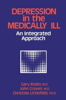 Hardcover Depression and the Medically Ill: An Integrated Approach Book