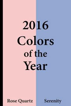 Paperback 2016 Colors of the Year - Rose Quartz and Serenity: College Ruled Notebook Book