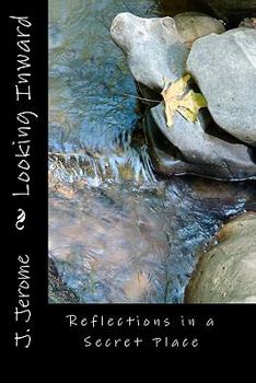 Paperback Looking Inward: Reflections in a Secret Place Book