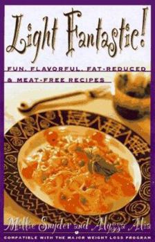 Paperback Light Fantastic!: Over 200 Fun, Flavorful, Fat-Reduced, and Meat-Free Recipes Book