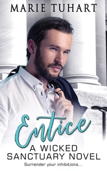 Paperback Entice: A Wicked Sanctuary Novel Book