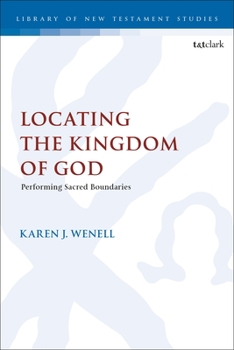 Hardcover Locating the Kingdom of God: Performing Sacred Boundaries Book