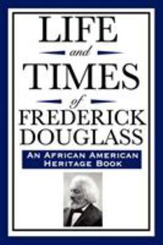 Paperback Life and Times of Frederick Douglass (an African American Heritage Book) Book