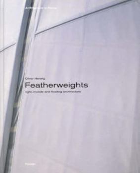 Hardcover Featherweights: Light, Mobile, and Floating Architecture Book