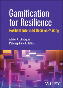 Hardcover Gamification for Resilience: Resilient Informed Decision Making Book