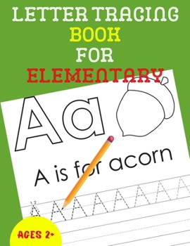 Paperback Letter Tracing Book for Elementary: Alphabet Tracing Book for Elementary / Notebook / Practice for Kids / Alphabet Writing Practice - Gift Book