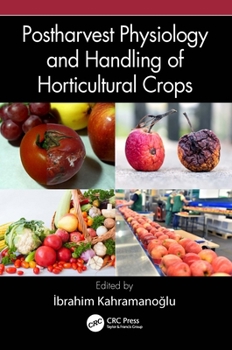 Hardcover Postharvest Physiology and Handling of Horticultural Crops Book
