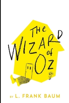 The Wonderful Wizard of Oz "Illustrated & Complete Unabridged Version" (Children Book)