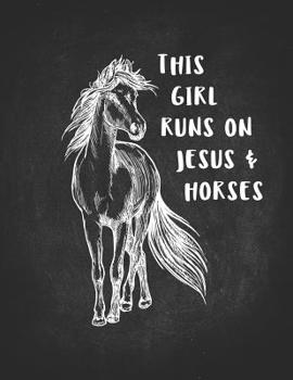 Paperback Horse Riding Girl Gifts: This Girl Runs On Jesus And Horses Equestrian Wide Rule College Notebook 8.5x11 Awesome gift for horseback riding girl Book