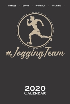 #Jogging Team Calendar 2020: Annual Calendar for Fitness enthusiasts and fans of the body cult