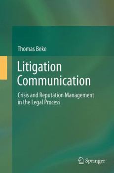 Paperback Litigation Communication: Crisis and Reputation Management in the Legal Process Book