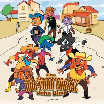 Paperback The Last Showdown at the Dog Food Corral Book