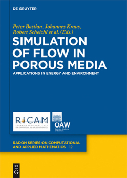 Hardcover Simulation of Flow in Porous Media: Applications in Energy and Environment Book
