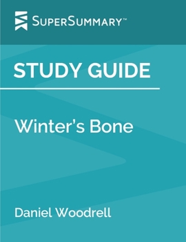 Study Guide: Winter’s Bone by Daniel Woodrell
