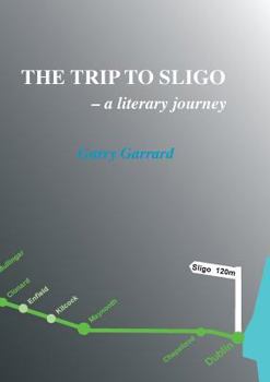 Paperback The Trip to Sligo: A Literary Journey Book