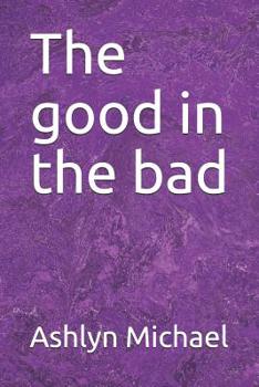Paperback The good in the bad Book