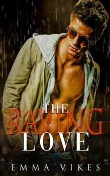 The Raving Love: An Enemies To Lovers Contemporary Romance - Book #4 of the Hudson Brothers