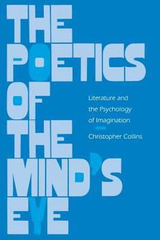 Paperback The Poetics of the Mind's Eye: Literature and the Psychology of Imagination Book