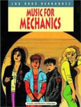 Music for Mechanics - Book #1 of the Love & Rockets, Vol 1