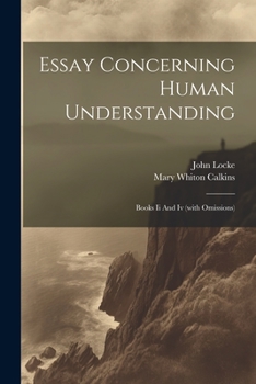 Paperback Essay Concerning Human Understanding: Books Ii And Iv (with Omissions) Book