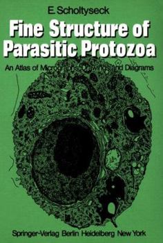 Paperback Fine Structure of Parasitic Protozoa: An Atlas of Micrographs, Drawings and Diagrams Book