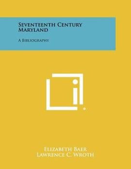 Seventeenth Century Maryland: A Bibliography