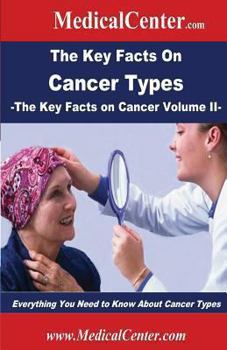 Paperback The Key Facts on Cancer Types: Everything You Need to Know About Cancer Types Book